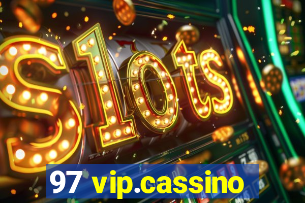 97 vip.cassino